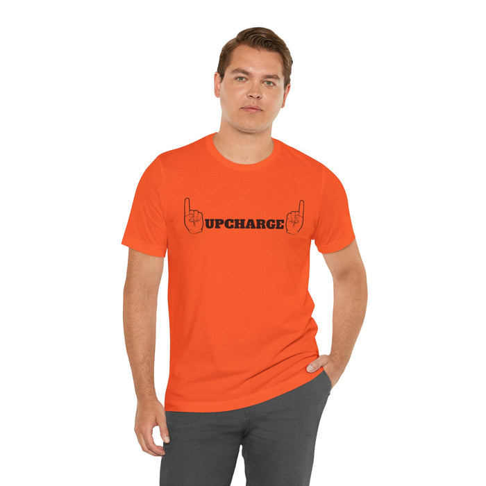 World Famous #Upcharge Tee (Adult Unisex)