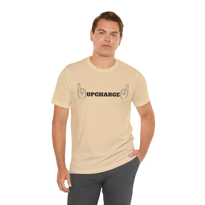 World Famous #Upcharge Tee (Adult Unisex)