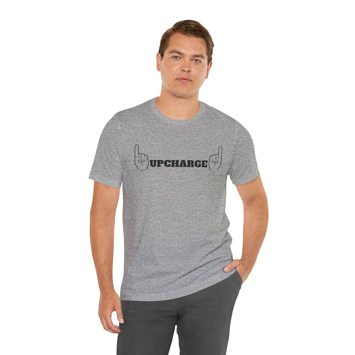 World Famous #Upcharge Tee (Adult Unisex)